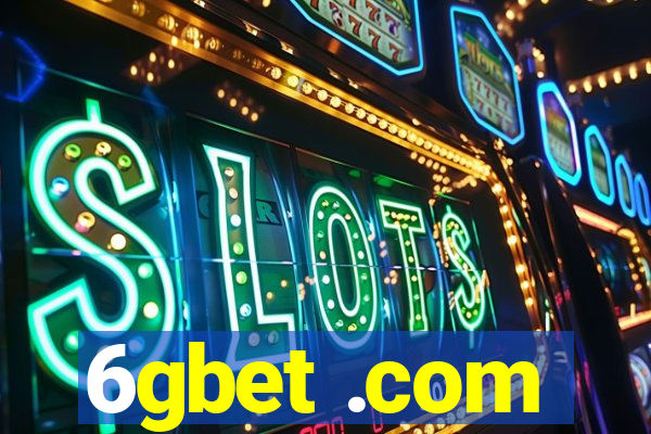 6gbet .com